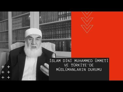 Embedded thumbnail for İslam dini Muhammed Ümmeti ve Türkiye&amp;#039;de Müslümanların durumu