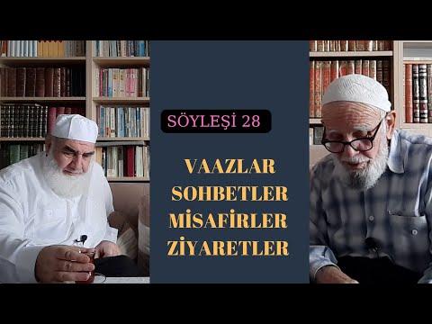 Embedded thumbnail for SÖYLEŞİ 28: VAAZLAR SOHBETLER MİSAFİRLER ZİYARETLER (Bir Hocanın Hayatı)