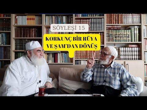 Embedded thumbnail for SÖYLEŞİ 15: KORKUNÇ BİR RÜYA VE ŞAM’DAN DÖNÜŞ (Rüya Ve Tabiri Önemli)