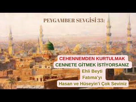 Embedded thumbnail for PEYGAMBER SEVGİSİ 33: CEHENNEMDEN KURTULMAK CENNETE GİTMEK İSTİYORSANIZ (Ehli Beyti Sevin)