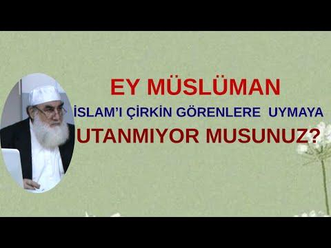 Embedded thumbnail for EY MÜSLÜMAN İSLAM’I ÇİRKİN GÖRENLERE UYMAYA UTANMIYOR MUSUNUZ? (İslam Kıvançtır)