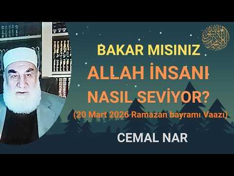 Embedded thumbnail for BAKAR MISINIZ ALLAH İNSANI NASIL SEVİYOR? (20 Mart 2026 Ramazan bayramı Vaazı)