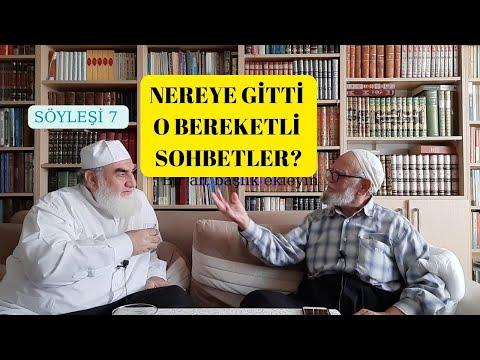 Embedded thumbnail for SÖYLEŞİ 7 NEREYE GİTTİ O BEREKETLİ SOHBETLER? (Sohbetler İnsanı Sevgiyle Yetiştirir)