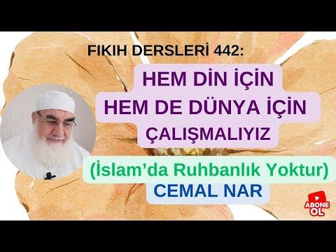 Embedded thumbnail for FIKIH DERSLERİ 442: HEM DİN HEM DE DÜNYA İÇİN ÇALIŞMALIYIZ (İslam’da Ruhbanlık Yoktur)