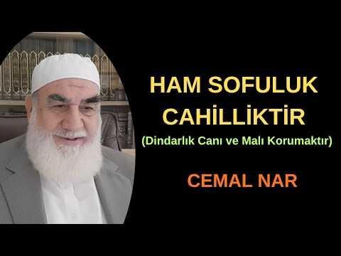 Embedded thumbnail for HAM SOFULUK CAHİLLİKTİR (Dindarlık Canı ve Malı Korumaktır)