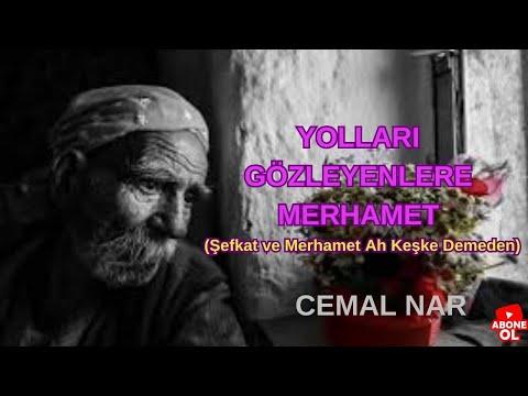 Embedded thumbnail for YOLLARI GÖZLEYENLERE MERHAMET (Şefkat ve Merhamet Ah Keşke Demeden)