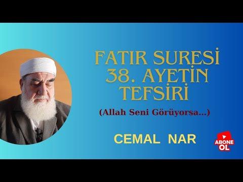 Embedded thumbnail for FATIR SURESİ 38.  AYETİN TEFSİRİ (Allah Seni Görüyorsa)