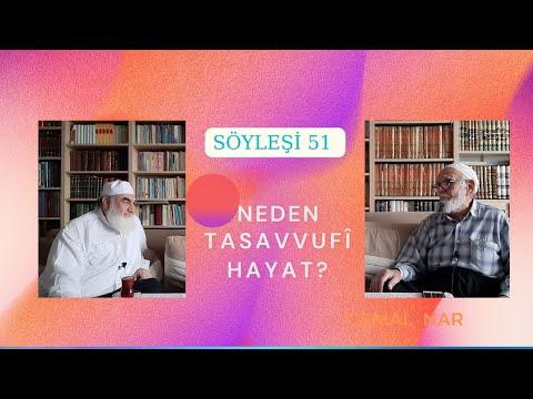 Embedded thumbnail for SÖYLEŞİ 51: NEDEN TASAVVUFÎ HAYAT? (Tasavvuf Toplumu Terbiye Eder)