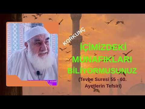 Embedded thumbnail for KORKUNÇ İÇİMİZDEKİ MÜNAFIKLARI BİLİYORMUSUNUZ? (Tevbe Suresi 55   60  Ayetlerin Tefsiri)
