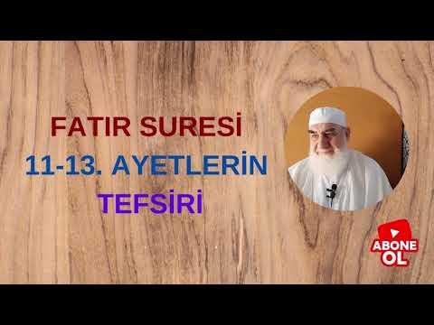 Embedded thumbnail for FATIR SURESİ 11-13.  AYETLERİN TEFSİRİ