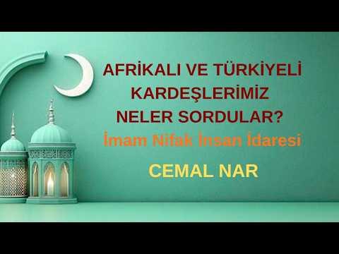 Embedded thumbnail for AFRİKALI VE TÜRKİYELİ KARDEŞLERİMİZ NELER SORDULAR (İmam Nifak İnsan İdaresi)