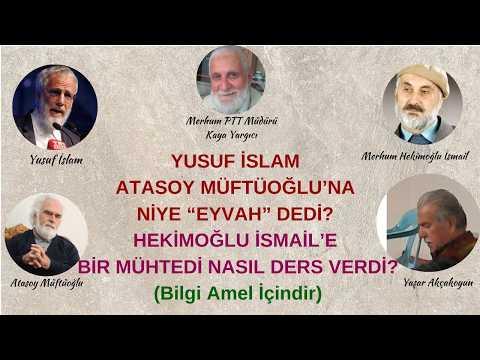 Embedded thumbnail for YUSUF İSLAM ve ATASOY MÜFTÜOĞLU (Hekimoğlu İsmaile BİR Mühtedinin Verdiğ Ders)