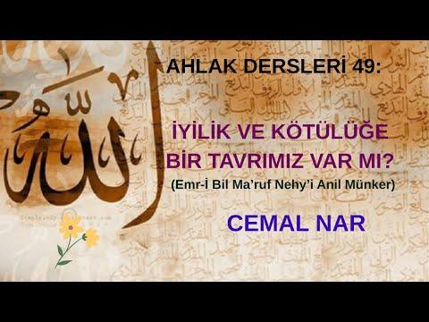 Embedded thumbnail for AHLAK DERSLERİ 49: İYİLİK VE KÖTÜLÜĞE BİR TAVRIMIZ VAR MI? (Emr-İ Bil Ma’ruf Nehy’i Anil Münker)