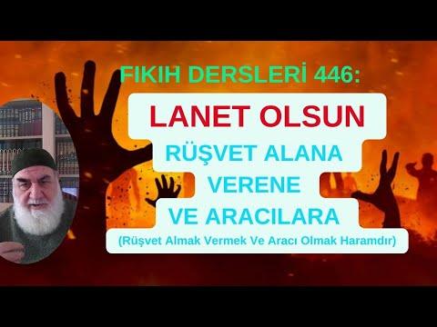 Embedded thumbnail for FIKIH DERSLERİ 446: LANET OLSUN RÜŞVET ALANA VERENE (Rüşvet Almak Vermek Ve Aracı Olmak Haramdır)