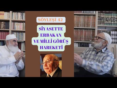 Embedded thumbnail for SÖYLEŞİ 42: SİYASETTE ERBAKAN VE MİLLİ GÖRÜŞ HAREKETİ (Siyasette İslam&amp;#039;ın Ağırlığı)